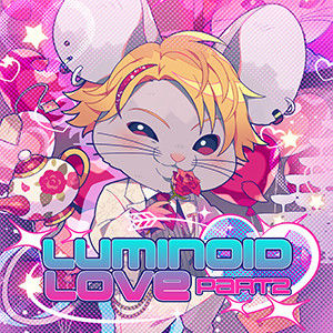 luminoid love PART2